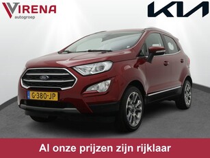 Ford EcoSport 1.0 EcoBoost Titanium - Navigatie - Climate Control - Lichtmetalen velgen - Stoelverwarming - 12 maanden BOVAG garantie